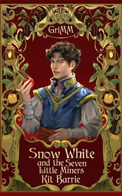 Snow White and the Seven Little Miners by Kit Barrie
