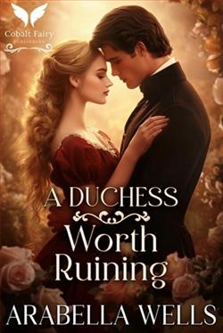 A Duchess Worth Ruining by Arabella Wells