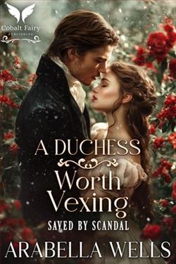 A Duchess Worth Vexing by Arabella Wells