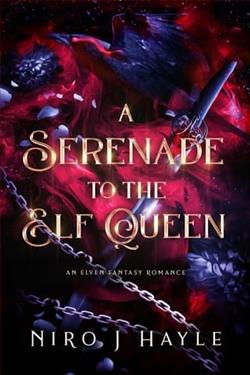 A Serenade To The Elf Queen by Niro J. Hayle