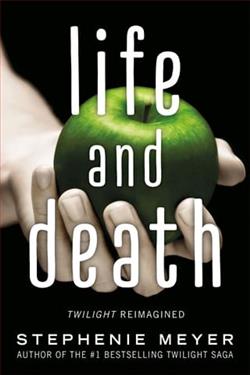 Life and Death by Stephenie Meyer