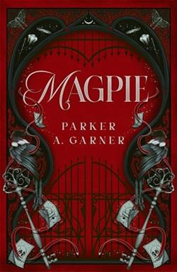 Magpie by Parker A. Garner