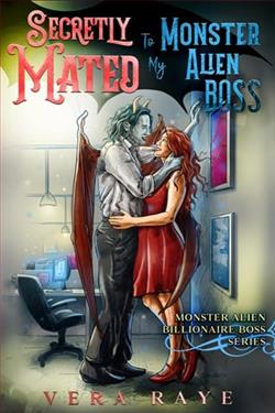 Secretly Mated To My Monster Alien Boss by Vera Raye
