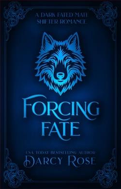 Forcing Fate by Darcy Rose