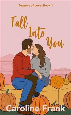 Fall Into You by Caroline Frank