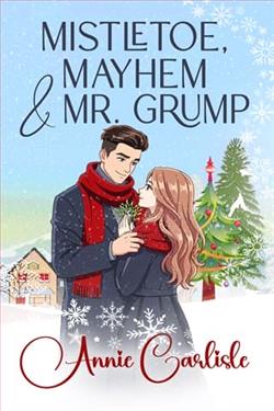 Mistletoe, Mayhem & Mr. Grump by Annie Carlisle