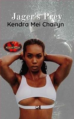 Jager's Prey by Kendra Mei Chailyn