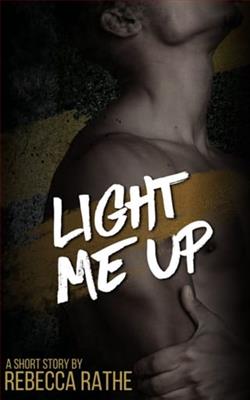 Light Me Up by Rebecca Rathe