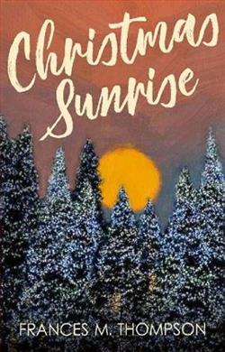 Christmas Sunrise by Frances M. Thompson
