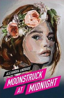 Moonstruck at Midnight by Alejandra Andrade
