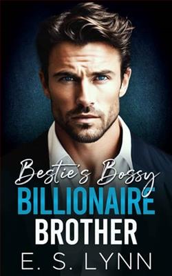Bestie's Bossy Billionaire Brother by E.S. Lynn