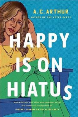 Happy Is On Hiatus by A.C. Arthur