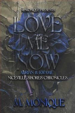 Love Me Now: Adrian & Kwamé by M. Monique