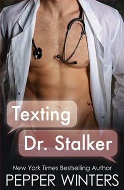 Texting Dr. Stalker by Pepper Winters