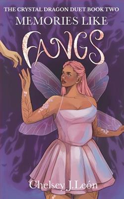 Memories Like Fangs by Chelsey J. Leon