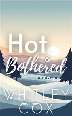 Hot & Bothered by Whitley Cox