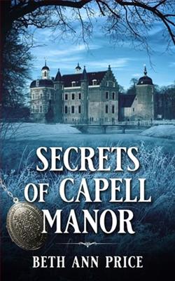 Secrets of Capell Manor by Beth Ann Price