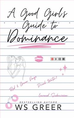 A Good Girl's Guide to Dominance by W.S. Greer