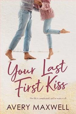 Your Last First Kiss by Avery Maxwell
