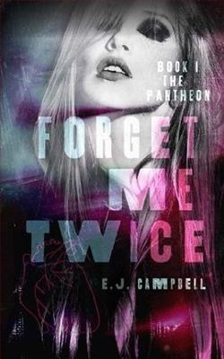 Forget Me Twice by E.J. Campbel