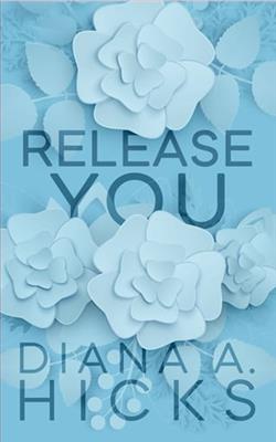 Release You by Diana A. Hicks