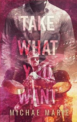 Take What You Want by Michae Marie