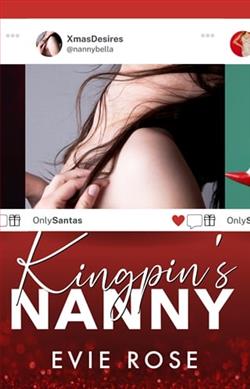 Kingpin's Nanny by Evie Rose