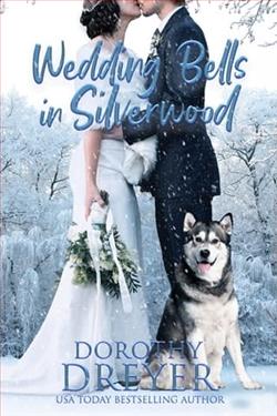 Wedding Bells in Silverwood by Dorothy Dreyer