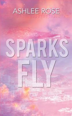 Sparks Fly by Ashlee Rose