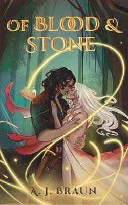 Of Blood & Stone by A.J. Braun