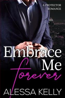 Embrace Me Forever by Alessa Kelly