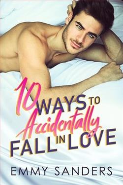 10 Ways to Accidentally Fall in Love by Emmy Sanders