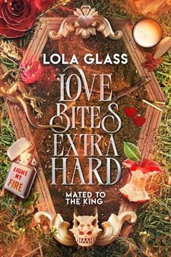 Love Bites Extra Hard by Lola Glass