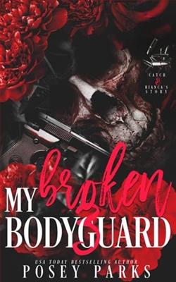 My Broken Bodyguard 3: Catch & Bianca by Posey Parks