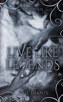 Live Like Legends by Allie Shante