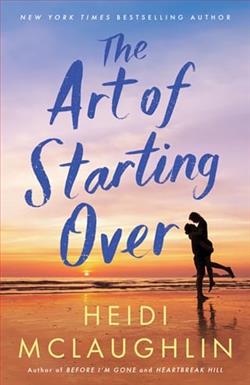 The Art Of Starting Over by Heidi McLaughlin