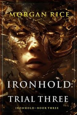 Ironhold, Trial Three by Morgan Rice