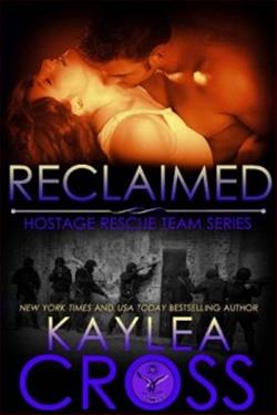 Reclaimed (Hostage Rescue Team) by Kaylea Cross