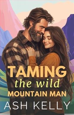 Taming the Wild Mountain Man by Ash Kelly