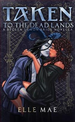 Taken to the Deadlands by Elle Mae