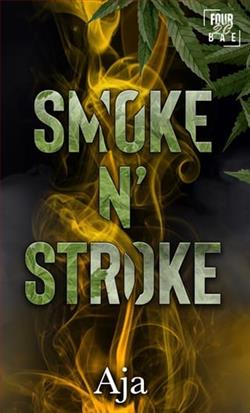 Smoke N' Stroke by Aja