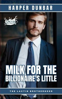 Milk For The Billionaire's Little by Harper Dunbar