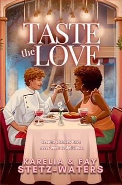 Taste the Love by Karelia, Fay Stetz-Waters