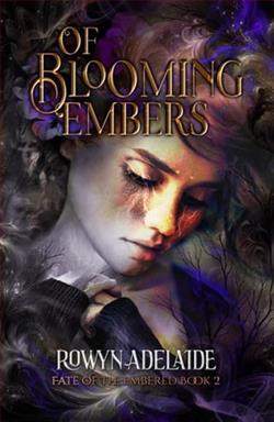Of Blooming Embers by Rowyn Adelaide