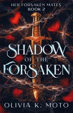 Shadow of the Forsaken by Olivia K. Moto