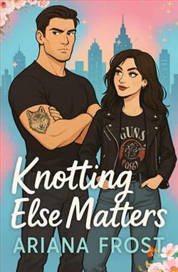 Knotting else Matters by Ariana Frost