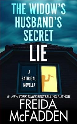 The Widow's Husband's Secret Lie by Freida McFadden