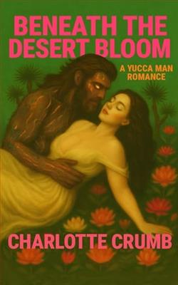 Beneath the Desert Bloom by Charlotte Crumb