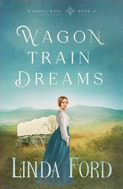 Wagon Train Dreams by Linda Ford