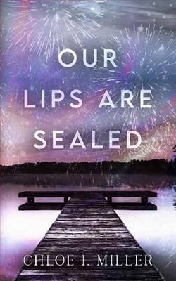 Our Lips Are Sealed by Chloe I. Miller